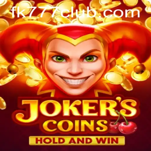 Explore the Exciting World of JokersCoins with FK777