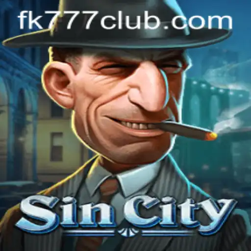 SinCity: Navigating the High-Stakes World of FK777