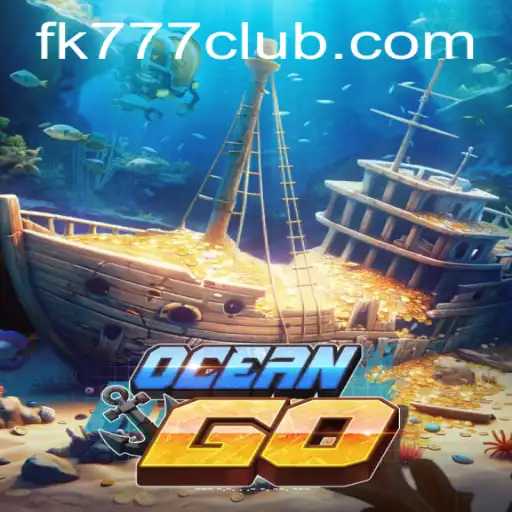 Dive into Adventure with OceanGO: Exploring the Thrilling World of FK777